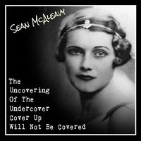 The Uncovering Of The Undercover Coverup Will Not Be Covered