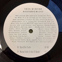 Frits Wentink - BODOMRGWLD02(Side B)- "Wanna trade it for 12 bucks" by Bobby Donny