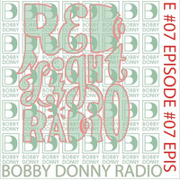 BobbyDonnyRadio#07 - RedLighRadio (Frits Wentink) by Bobby Donny