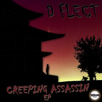 D-Flect - CREEPING ASSASSIN EP (FREE DOWNLOAD)