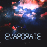 Evaporate by Oktawia Stan