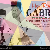 HIGH RATED GABRU (Break Down Mix) Dj Atul Rana & Dj Geet Monu by Djgeet.Monu
