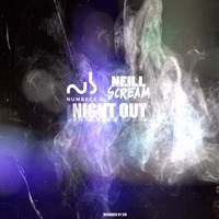 Neill Scream x Numback - Night Out (Free Download) by Numback