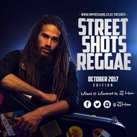 Street Shots Reggae [Oct 2017]  @ZJHENO by ZJ HENO
