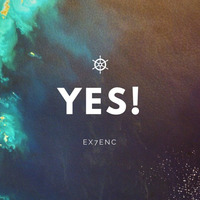 YES! - EX7ENC by Ashbin Paulson