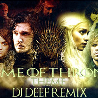 GAME OF THRONES | THEME | DJ DEEP REMIX by DJ DEEP