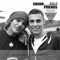 Podcast #25 byT.Blisskin b2b Tobi Bauer by Sound for Friends