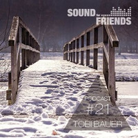Podcast #21 by Tobi Bauer - der WEG ist Klar (Sound for Friends) by Sound for Friends
