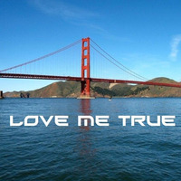 Love Me True by Pierre Bordetti