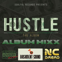HUSTLE ALBUM BASHMENT SOUND MIXX by NC Dread
