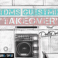 TDMS ep16 Guestmix takeover Feat Pretty Pink by brk/thru