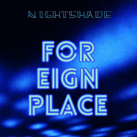 NightShade - 'Foreign Place' by Marios NightShade