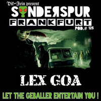 LEX GOA @ SONDERSPUR | POD.#125 - FRANKFURT | 29.10.2016 by Lex Goa