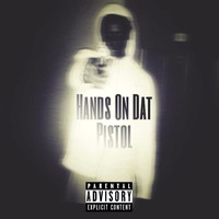 Hands On Dat Pistol by King Cartel
