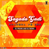 Sagada Gadi (BHANGRA VS EDM) DJ PrAnK and DJ BiSwA by Dj Biswa