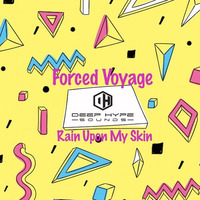 Forced Voyage - Rain Upon My Skin Release Date 4th September 2017
