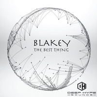 Blakey - The Best Thing by Deep-Hype-Sounds