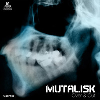 Mutalisk 'Over &amp; Out' EP @ Shivlink Records