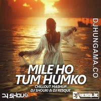 Mile Ho Tum Humko (Chillout Mashup) - DJ Shouki n DJ Resque - AIDC by ALL INDIA DJ'S CLOUD