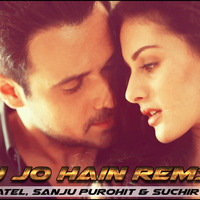 Tu Jo Hain - Yogesh Patel , Sanju Purohit &amp; Suchir Kulkarni 'S Remix (AIDC) by ALL INDIA DJ'S CLOUD