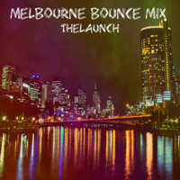 Melbourne Bounce Mix by TheLaunch