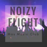 Noizy Flight @ Mas Music Club by Noizy Flight