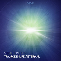 Sonic Species - Trance Is Life by NanoRecords