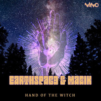Earthspace & Magik - Hand Of The Witch (NOW OUT!!) by NanoRecords