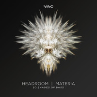 Headroom & Materia - 50 Shades Of Bass (NOW OUT!!) by NanoRecords