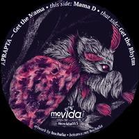 Movida 015 - Aprapta "Mama D / Get the rhythm"