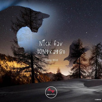 Nick Fav & TonyKay80 - Young Wild (Original Mix) by Nick Fav