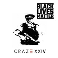 C.24 - Black Lives Matter - Enough is Enough by Craze 24