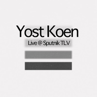 Yost Koen Live @ Sputnik TLV by Yost Koen