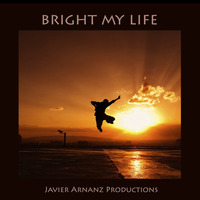 Bright my life by Javier Arnanz Productions