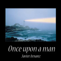 Once upon a man by Javier Arnanz Productions