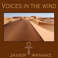 Voices in the wind by Javier Arnanz Productions