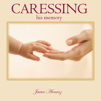 Caressing his memory by Javier Arnanz Productions