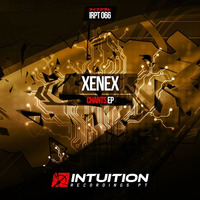 Xenex - Chants EP [Intuition Recordings Pt.]