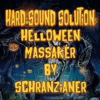 Schranzianer @ Hard Sound Solution - Dirty Halloween Special Set by The Preacher