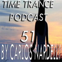TIME TRANCE PODCAST 51 by Nardelli Carlos