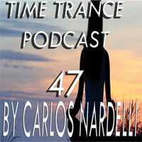 TIME TRANCE PODCAST 47 by Nardelli Carlos