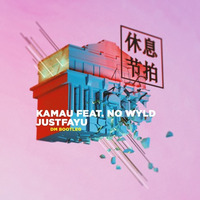 FREE DOWNLOAD: Kamau Feat No Wyld - Justfayu (DM Bootleg) by BOMBTRAXX