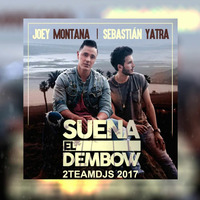 Joey Montana Feat Sebastian Yatra - Suena El Dembow (2Teamdjs 2017) by 2Teamdjs