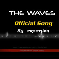 The Waves (Official) Preethan by PREETHAN Official