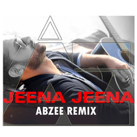 Abzee Ft Atif Aslam - Jeena Jeena Remix [FREE DOWNLOAD] Click buy by DJ ABZEE