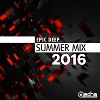 Epic Deep - Summer Mix 2016 by Epic Deep