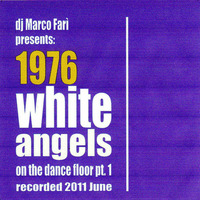 1976: WHITE ANGELS on the DANCE FLOOR - pt. 1- dj Marco Farì -  (dj set) by dj Marco Farì