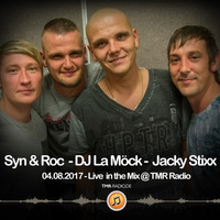 Syn & Roc / DJ La Möck / JACKY STIXX LIVE @ TMR RADIO.MP3 by Digibeatz Promo