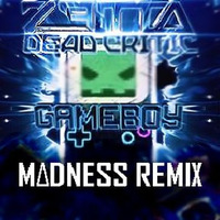 Zetta & Dead Critic - Gameboy (MΔDNESS Remix) by MΔDNESS