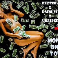 Blister Antony ft Rafal Sêdé &amp; Urj legend - Money on you - by icemusik by Blister Antony
